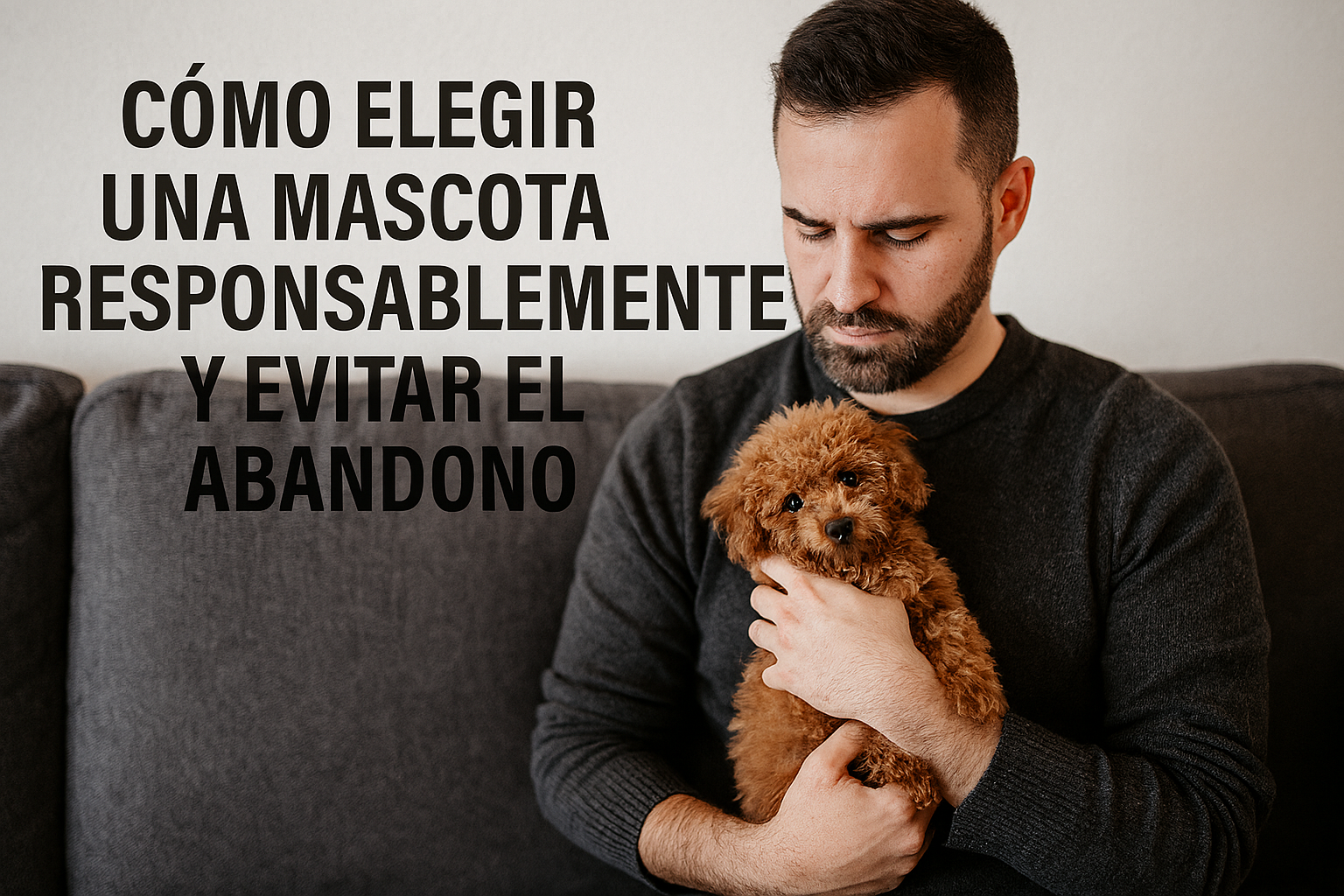 Cómo elegir una mascota responsablemente y evitar el abandono
